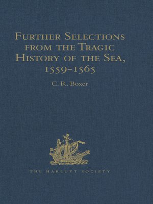cover image of Further Selections from the Tragic History of the Sea, 1559-1565